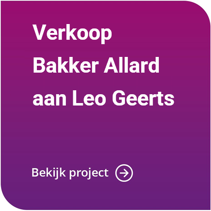 Verkoop Bakker Allard aan Bakkerij Leo Geerts