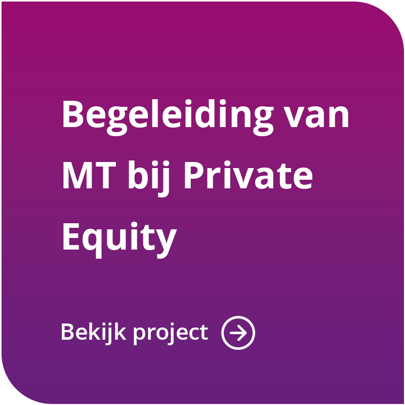 Begeleiding van managementteam bij Private Equity transactie