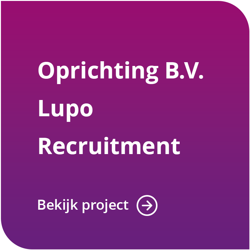 Oprichting B.V. Lupo Recruitment